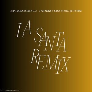 La Santa (feat. Nvmber One, Jhay Chris, Super B & Kaud & Guiall) [Explicit]