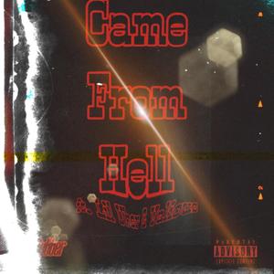 Came From Hell (Explicit)