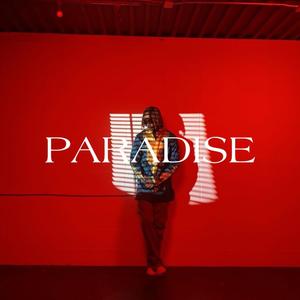 PARADISE (feat. Nelly J & MFS Jkeyz) [Explicit]