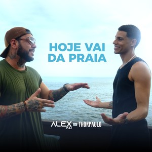 Hoje Vai Da Praia