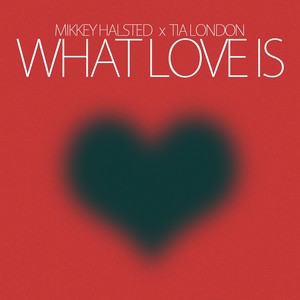 What Love Is - Single (Explicit)