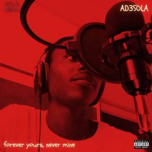 forever yours, never mine (Explicit)