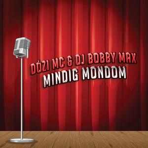 Mindig mondom (feat. DJ Bobby Max) [Explicit]