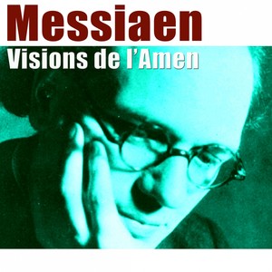 Messiaen: Visions de l'Amen