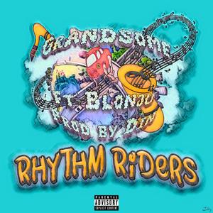 Rhythm Riders(feat. Blonju & ProdbyDin) (Explicit)