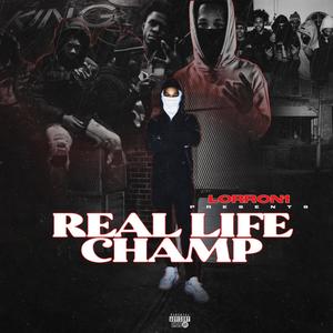 Real Life Champ (Explicit)