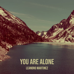 You Are Alone