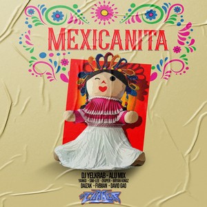 Mexicanita (feat. Alu Mix, Dj Bryan Kingz, David Gao, Sonido La Changa, Zkiper Mami, Yanko El Peligro & FVBIIAN) [Explicit]