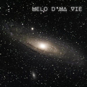 Mélo d'ma vie (Explicit)