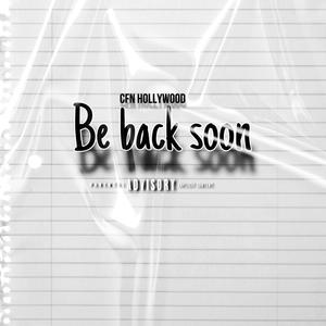 Be Back Soon (Explicit)