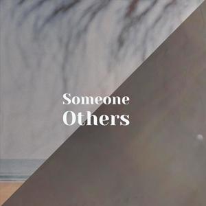 Someone Others