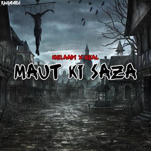 Maut Ki Saza (feat. REAL) [Explicit]