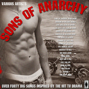 Sons of Anarchy - 40 Big Songs Inspired By The Show