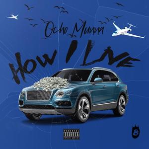 How I Live (Explicit)