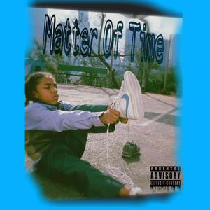 Matter of Time (Explicit)