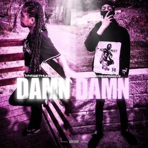 Damn Damn (feat. MyaBthuggin) (Explicit)