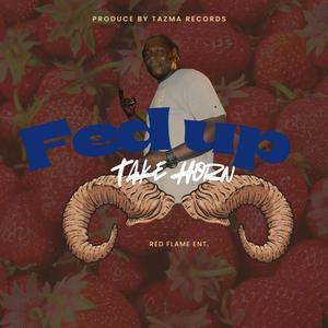 Fed Up Take Horn (feat. ice d maniac)
