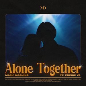 Alone Together (feat. Prince VA)