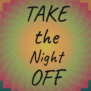 Take the Night Off