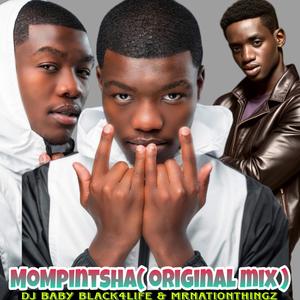 Mampintsha (feat. MrNationThingz & DJ baby black4life) (original mix|Explicit)
