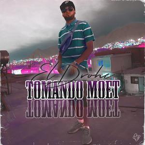 El Drohe - Tomando Moet (Explicit)