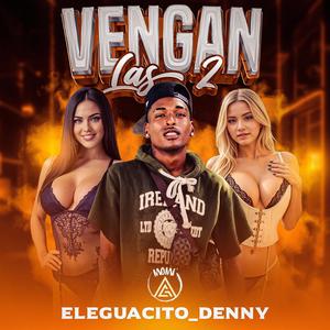 Vengan las 2