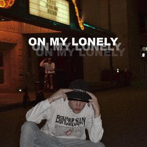 On My Lonely (Explicit)