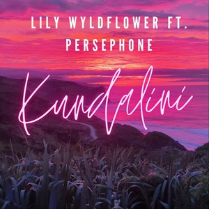 Kundalini (feat. Persephone) [Explicit]