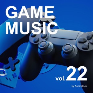 GAME MUSIC, Vol. 22 -Instrumental BGM- by Audiostock