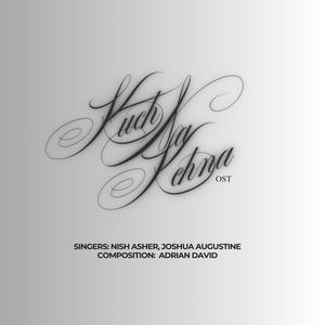 Kuch Na Kehna Original Soundtrack (feat. Joshua Augustine & Adrian David)