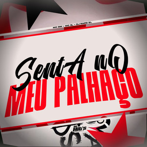 Senta no Meu Palhaço (Explicit)