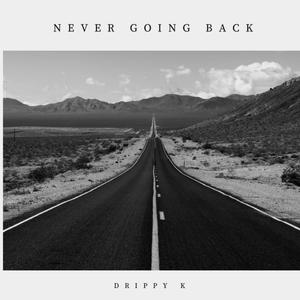 Never going back (Explicit)
