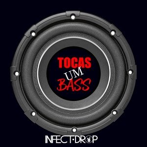 Tocas Um Bass