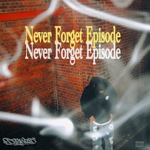 Never Forget Episode (Explicit)