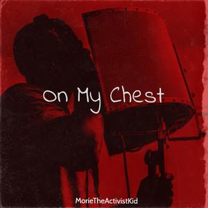 On my Chest (Explicit)