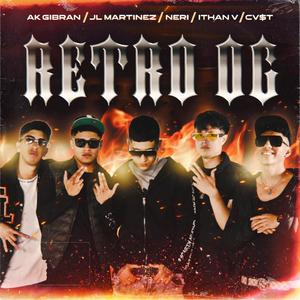 RETRO OG (feat. JL Martínez, Ithan V, Neri & Cv$t) (Explicit)