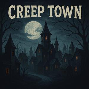 CREEP TOWN