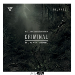 Criminal (B L A N K Remix)