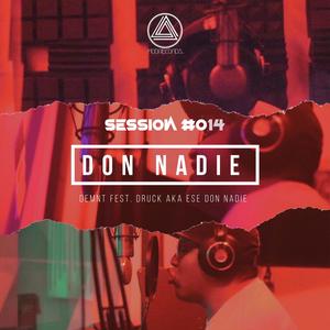 Don Nadie (feat. Druck Aka. Ese Don Nadie) (Explicit)