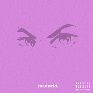 Madwrld (Explicit)