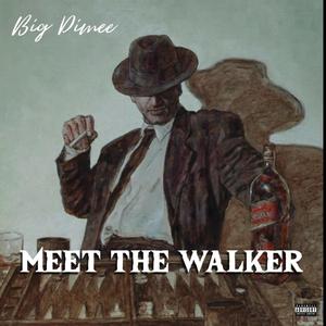 Meet the walker (Explicit)