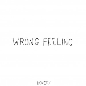 Wrong Feeling