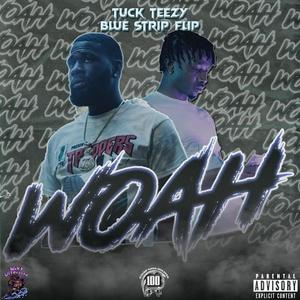 Woah (feat. Blue Strip Flip) [Explicit]