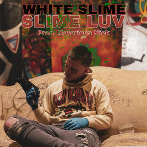 SLIME LUV (Explicit)