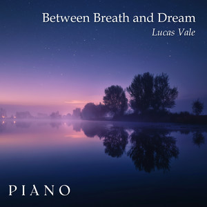 Between Breath and Dream