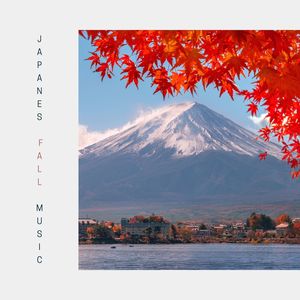 Japanese Fall Music: Relaxing Zen Garden Songs, Seasonal Ambience