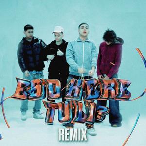 ESO KERE TULI (feat. JuicyNise, enzocerobulto, Soowney & SKIIDY) (Remix|Explicit)