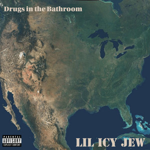 Drugs in the Bathroom (Explicit)