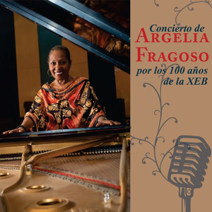 Concierto de Argelia Fragoso por los 100 años de la XEB