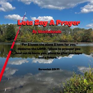 Lets Say A Prayer